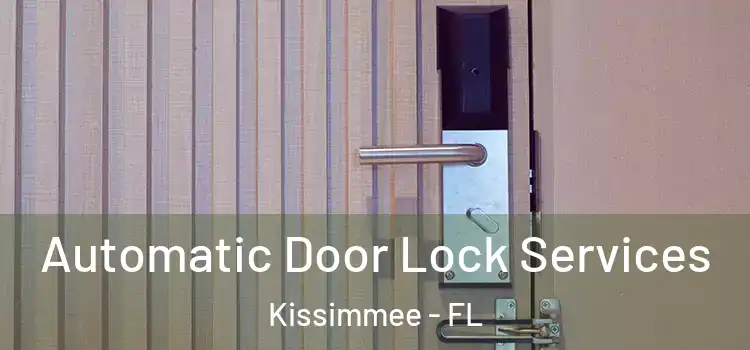  Automatic Door Lock Services Kissimmee - FL