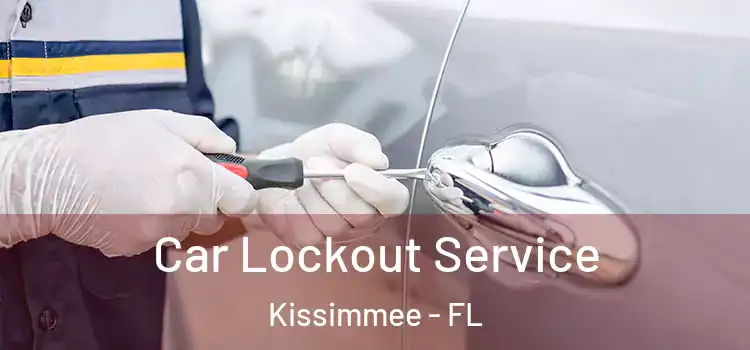  Car Lockout Service Kissimmee - FL