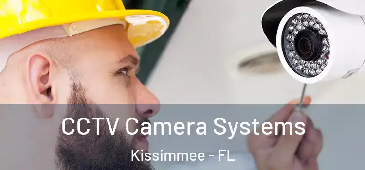  CCTV Camera Systems Kissimmee - FL