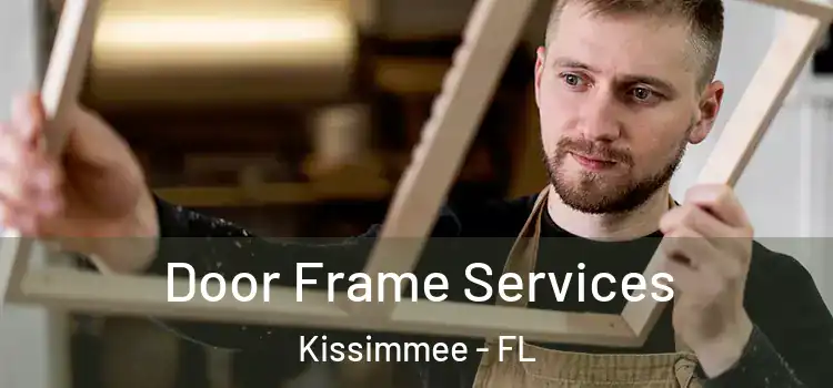  Door Frame Services Kissimmee - FL