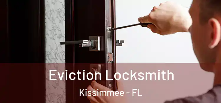  Eviction Locksmith Kissimmee - FL