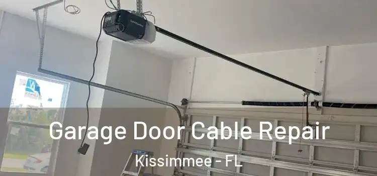  Garage Door Cable Repair Kissimmee - FL