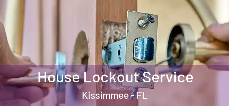  House Lockout Service Kissimmee - FL