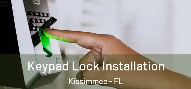  Keypad Lock Installation Kissimmee - FL