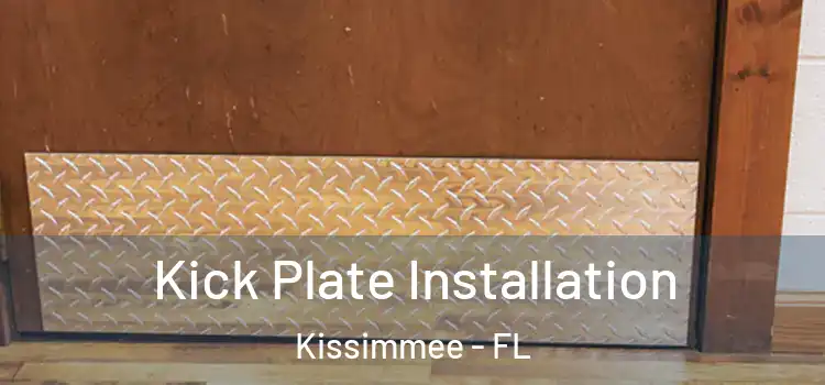  Kick Plate Installation Kissimmee - FL