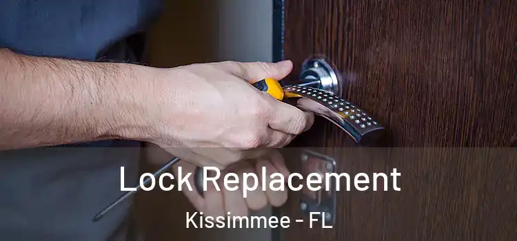  Lock Replacement Kissimmee - FL