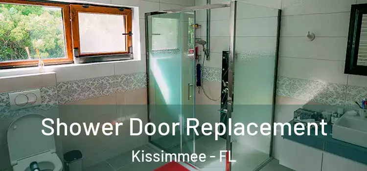  Shower Door Replacement Kissimmee - FL