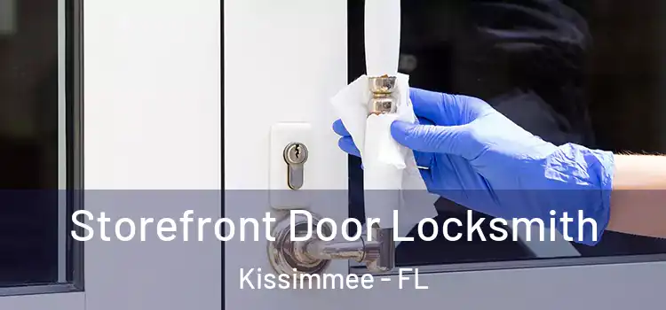  Storefront Door Locksmith Kissimmee - FL